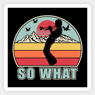 Vintage So What Miles Sticker